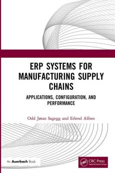 ERP Systems for Manufacturing Supply Chains