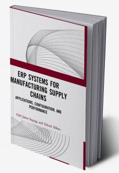 ERP Systems for Manufacturing Supply Chains