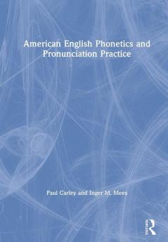 American English Phonetics and Pronunciation Practice