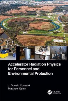 Accelerator Radiation Physics for Personnel and Environmental Protection