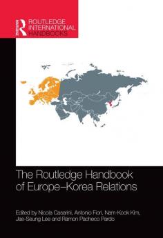 THE ROUTLEDGE HANDBOOK OF EUROPE-KOREA RELATIONS