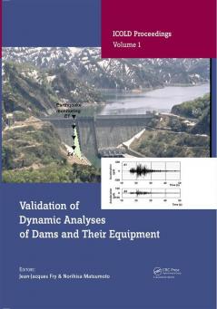 VALIDATION OF DYNAMIC ANALYSES OF DAMS AND THEIR EQUIPMENT