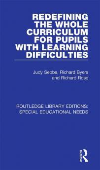 Redefining the Whole Curriculum for Pupils with Learning Difficulties