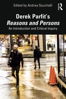 Derek Parfit’s Reasons and Persons