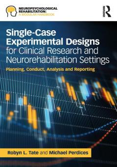 Single-Case Experimental Designs for Clinical Research and Neurorehabilitation Settings