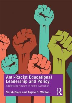 Anti-Racist Educational Leadership and Policy