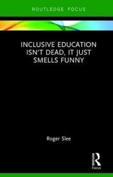 Inclusive Education isn't Dead it Just Smells Funny