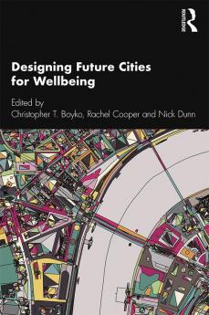 Designing Future Cities for Wellbeing