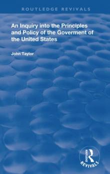 Inquiry Into The Principles And Policy Of The Goverment Of The United States