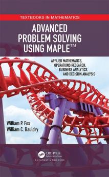 Advanced Problem Solving Using Maple