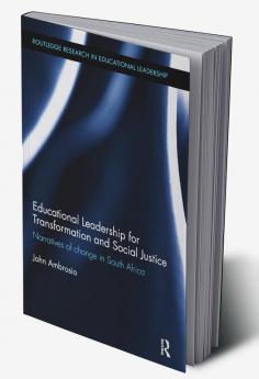 Educational Leadership for Transformation and Social Justice