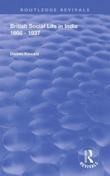 British Social Life in India 1608 - 1937