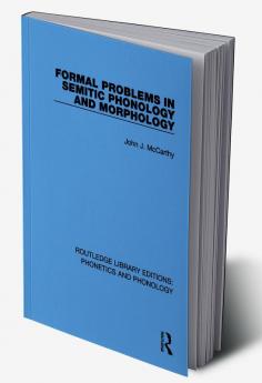 Formal Problems in Semitic Phonology and Morphology