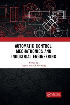 Automatic Control Mechatronics and Industrial Engineering