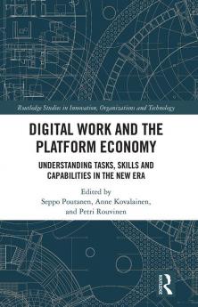 Digital Work and the Platform Economy