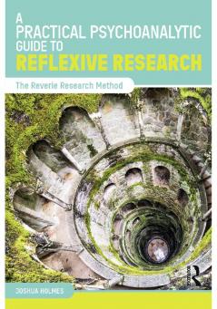 Practical Psychoanalytic Guide to Reflexive Research