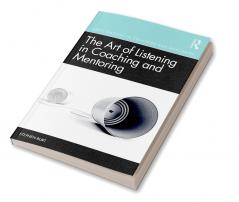 Art of Listening in Coaching and Mentoring