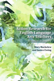 Action Research for English Language Arts Teachers