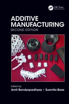 Additive Manufacturing Second Edition