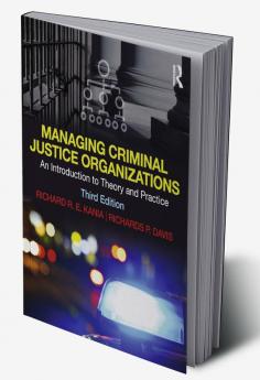 Managing Criminal Justice Organizations