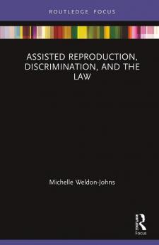 Assisted Reproduction Discrimination and the Law