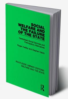 Social Welfare and the Failure of the State