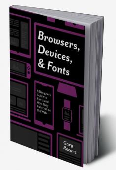 Browsers Devices and Fonts