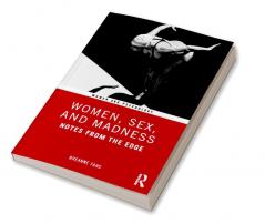 Women Sex and Madness