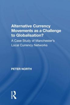 Alternative Currency Movements as a Challenge to Globalisation?