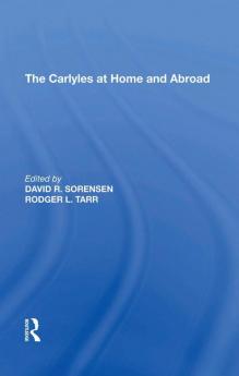 Carlyles at Home and Abroad