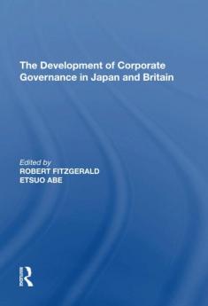 Development of Corporate Governance in Japan and Britain