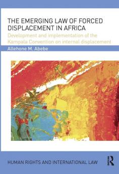 Emerging Law of Forced Displacement in Africa