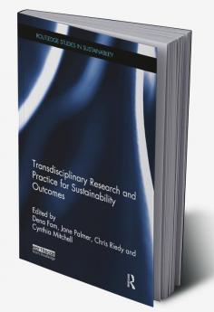 Transdisciplinary Research and Practice for Sustainability Outcomes