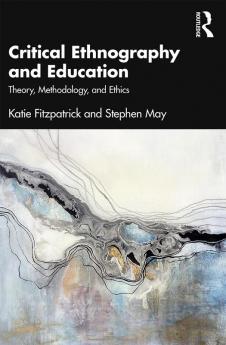 Critical Ethnography and Education