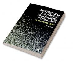 Best Practices for Teaching with Emerging Technologies