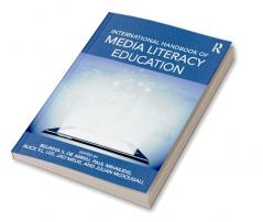 International Handbook of Media Literacy Education