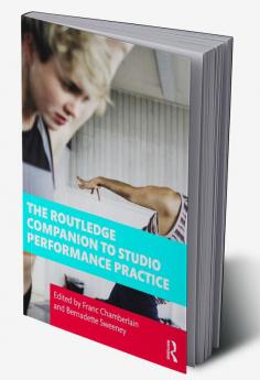 Routledge Companion to Studio Performance Practice