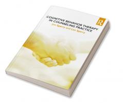 Cognitive Behavior Therapy in Counseling Practice