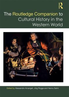 The Routledge Companion to Cultural History in the Western World