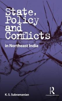 State Policy and Conflicts in Northeast India
