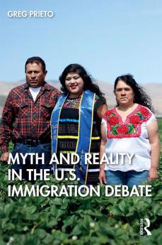 Myth and Reality in the U.S. Immigration Debate