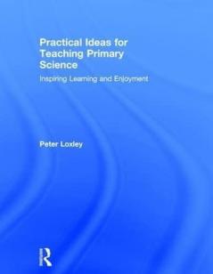 Practical Ideas for Teaching Primary Science