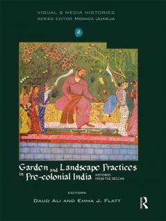 Garden and Landscape Practices in Pre-colonial India