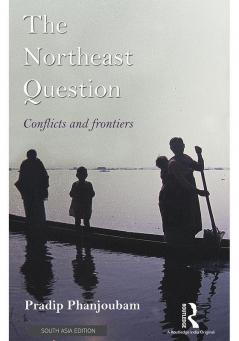 The Northeast Question: Conflicts and frontiers