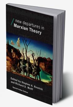New Departures in Marxian Theory