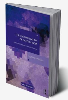 The Culturalization of Caste in India