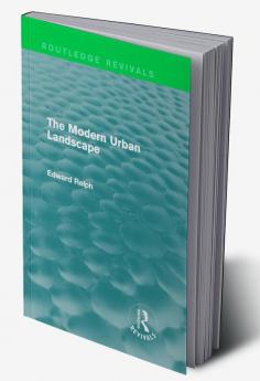 Modern Urban Landscape (Routledge Revivals)