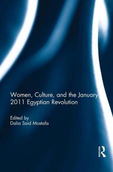 Women Culture and the January 2011 Egyptian Revolution