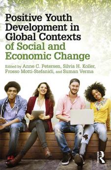 Positive Youth Development in Global Contexts of Social and Economic Change