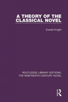 Theory of the Classical Novel